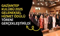 Gaziantep Kulübü 2025 Geleneksel Hizmet Ödülü Töreni gerçekleştirildi