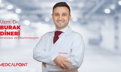 Anestezi ve Reanimasyon Uzmanı Dr. Burak Dineri, Medical Point’te hasta kabulüne başladı