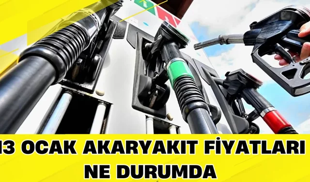 13 Ocak Akaryakıt Fiyatları Ne Durumda