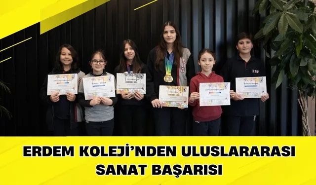 Erdem Koleji’nden Uluslararası Sanat Başarısı