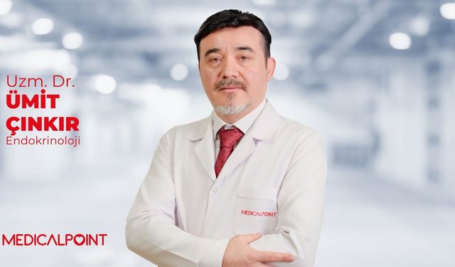 Uzm. Dr. Ümit Çınkır: "Tiroit ve Diyabet belirtilerini göz ardı etmeyin"