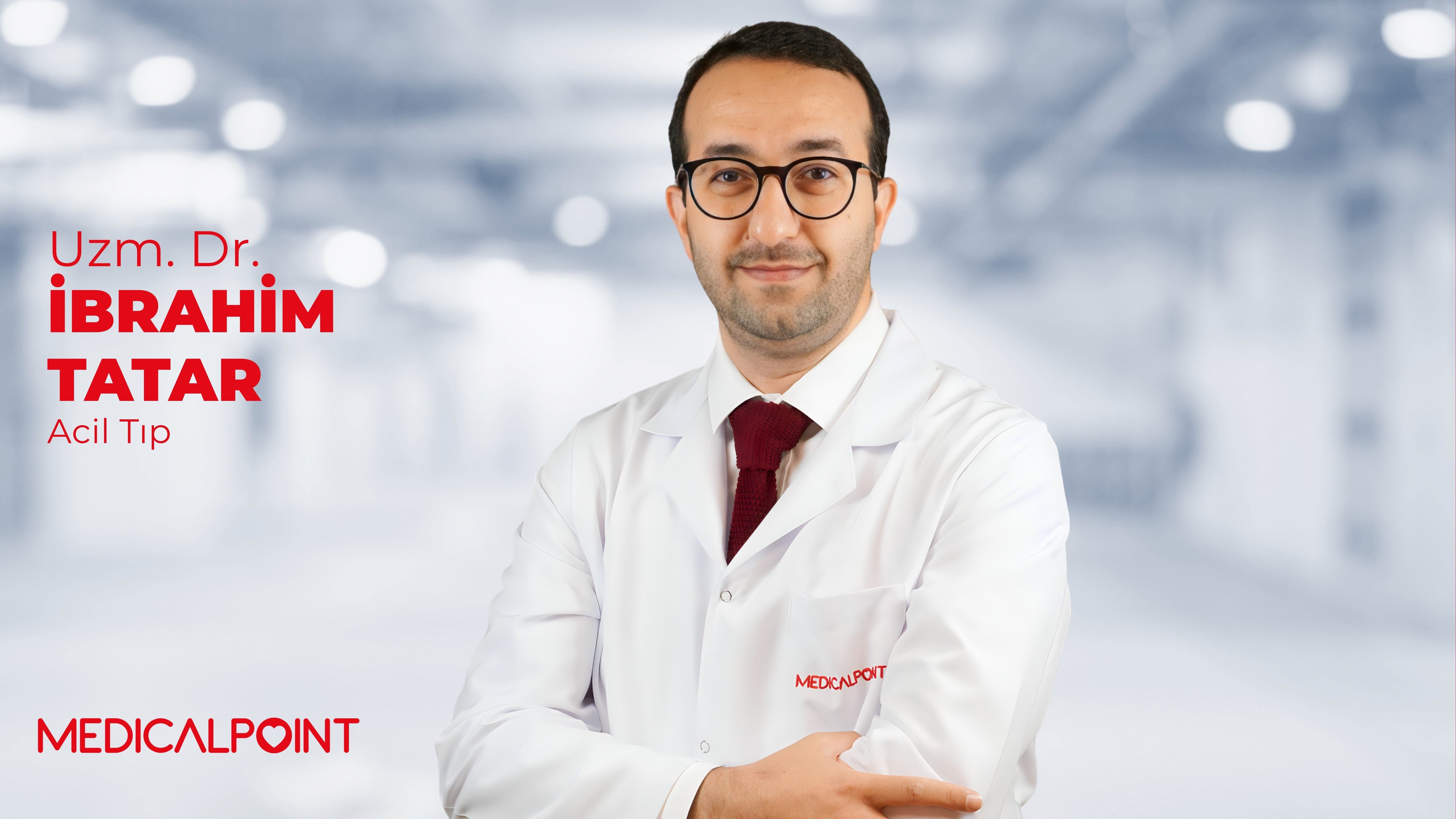 Acil Tıp Uzm. Dr. İbrahim Tatar Medical Point’te